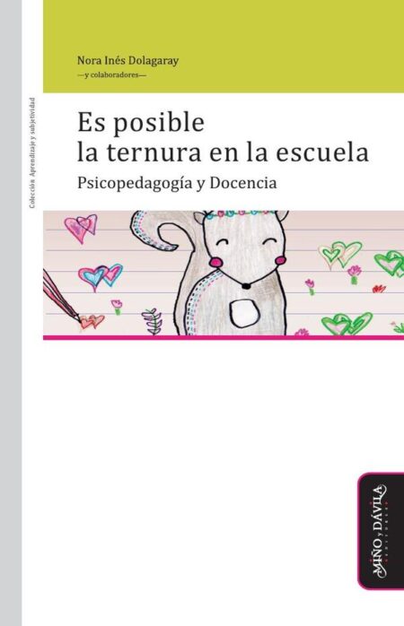 Es posible la ternura en la escuela:Psicopedagogía y Docencia