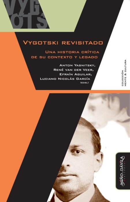 Vygotski revisitado:Una historia crítica de su contexto y legado