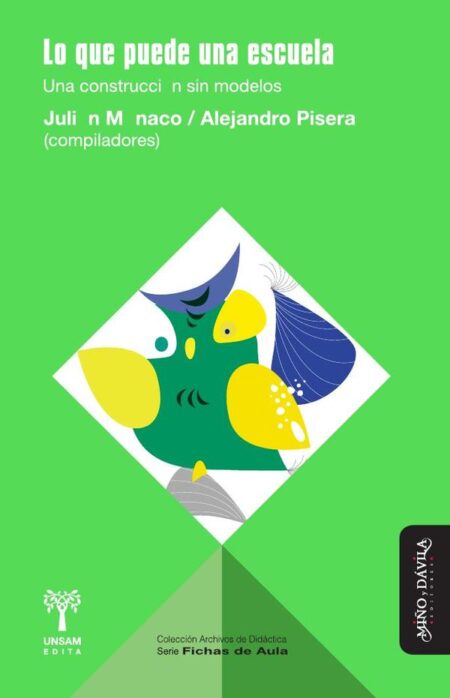 Lo que puede una escuela:Una construcción sin modelos