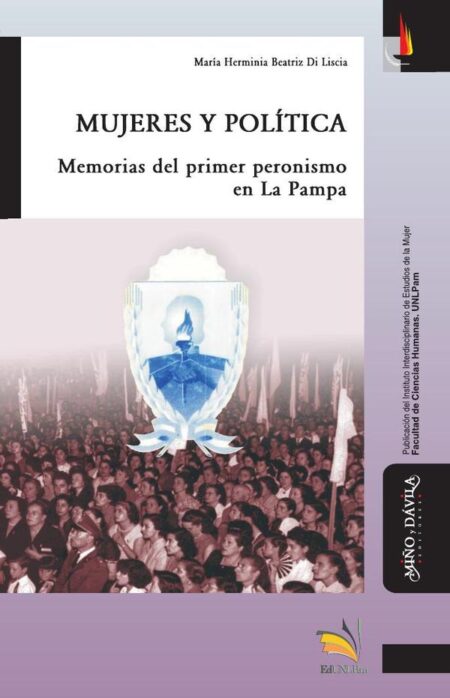 Mujeres y política:Memorias del primer peronismo en La Pampa