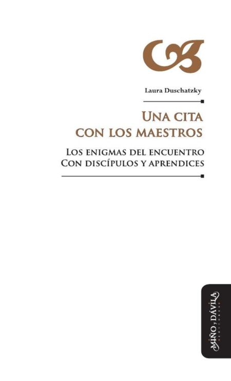 Una cita con los maestros:Los enigmas del encuentro con discípulos y aprendices