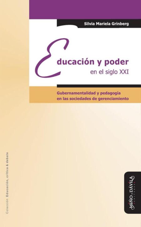 Educación y poder en el siglo XXI:Gubernamentalidad y pedagogía en las sociedades de gerenciamiento