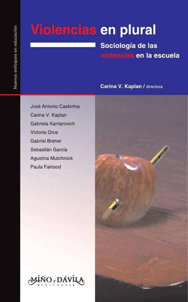 Violencias en plural:Sociología de las violencias en la escuela