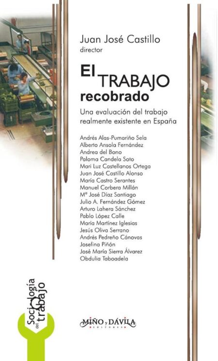 El trabajo recobrado:Una evaluación del trabajo realmente existente en España