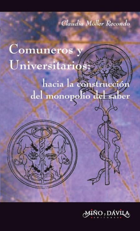 Comuneros y Universitarios:Hacia la construcción del monopolio del saber
