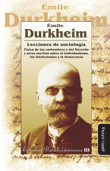 Lecciones de Sociología:Física de las costumbres y del derecho y otros escritos sobre el individualismo, los intelectuales y la democracia