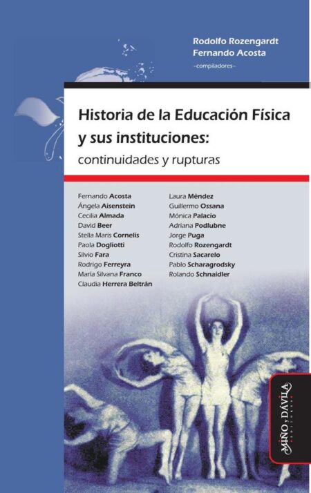 Historia de la Educación Física y sus instituciones: continuidades y rupturas