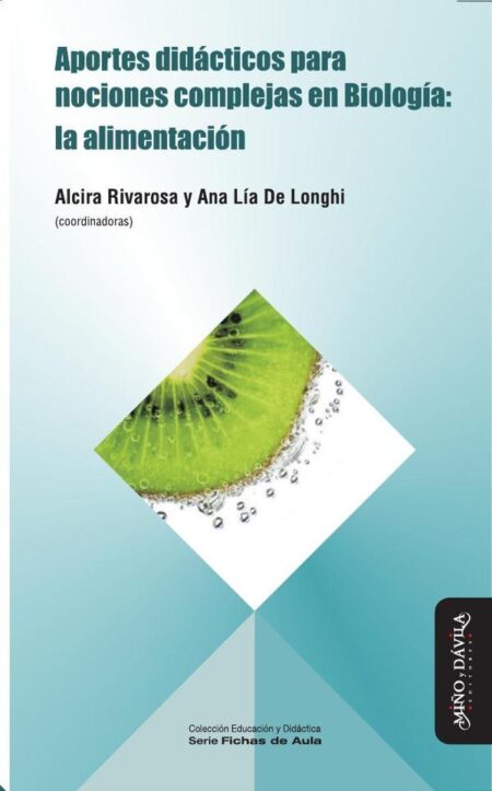 Aportes didácticos para nociones complejas en Biología: la alimentación