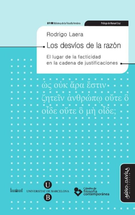 Los desvíos de la razón.:El lugar de la facticidad en la cadena de justificaciones