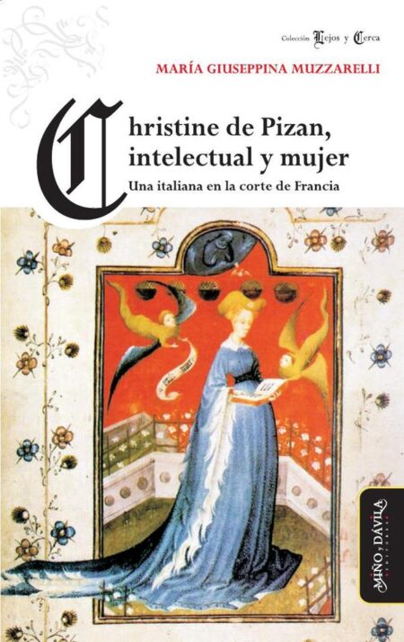 Christine de Pizan, intelectual y mujer:Una italiana en la corte de Francia