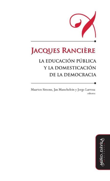 Jacques Rancière, la educación pública y la domesticación de la democracia