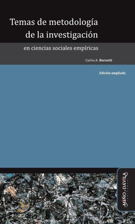 Temas de metodología de la investigación en Ciencias Sociales empíricas (2ª edición ampliada)