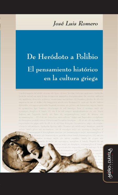 De Heródoto a Polibio:El pensamiento histórico en la cultura griega