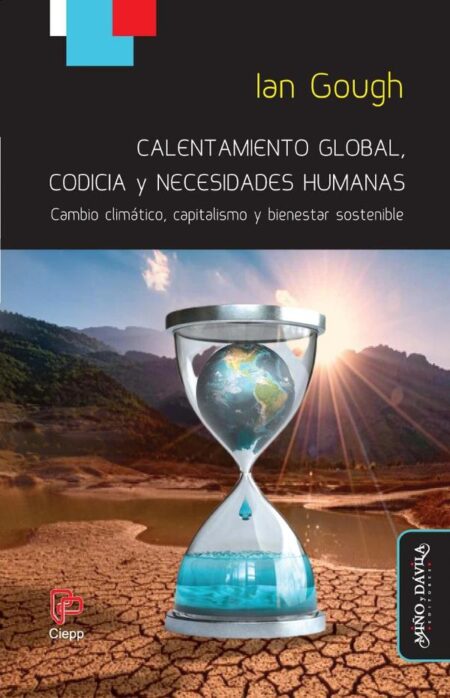 Calentamiento global, codicia y necesidades humanas:Cambio climático, capitalismo y bienestar sostenible