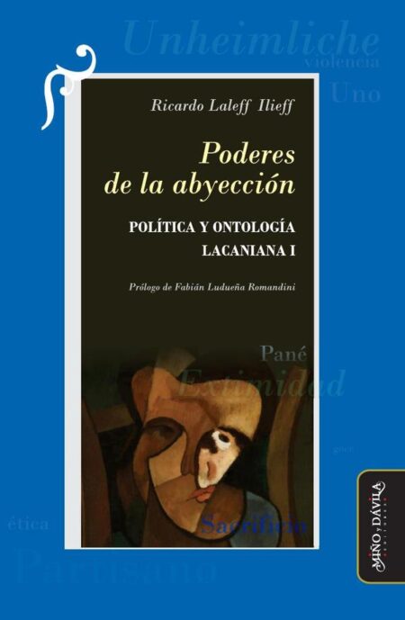 Poderes de la abyección:Política y ontología lacaniana I