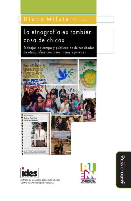 La etnografía es también cosa de chicos:Trabajos de campo y publicación de resultados de etnografías con niños, niñas y jóvenes
