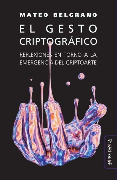 El gesto criptográfico:Reflexiones en torno a la emergencia del criptoarte