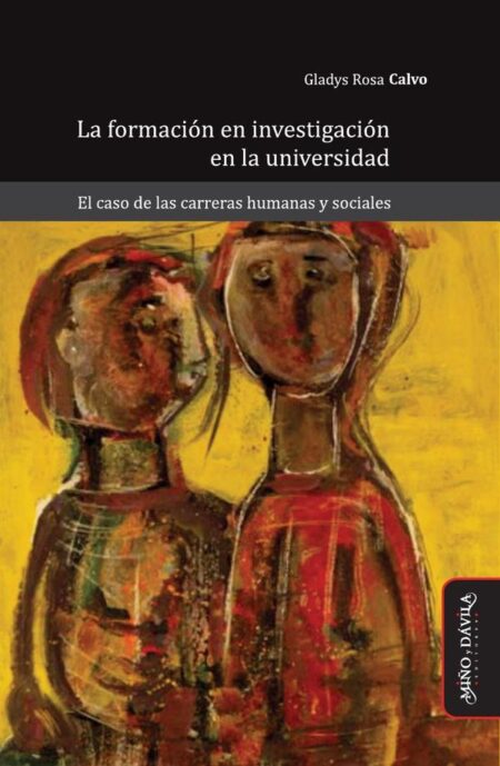 La formación en investigación en la universidad:El caso de las carreras humanas y sociales