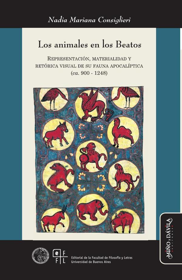 Los animales en los Beatos:Representación, materialidad y retórica visual de su fauna apocalíptica (ca. 900-1248)