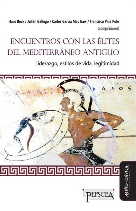 Encuentro con las élites del Mediterráneo antiguo:Liderazgo, estilos de vida, letigimidad