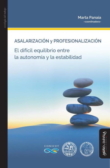 Asalarización y profesionalización:El difícil equilibrio entre la autonomía y la estabilidad