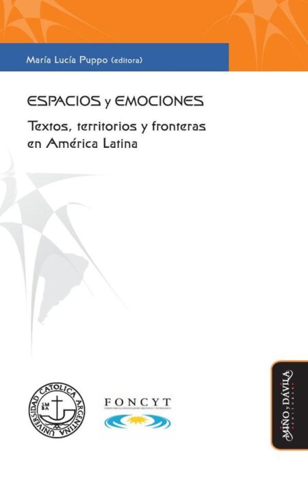 Espacios y emociones:Textos, territorios y fronteras en América Latina