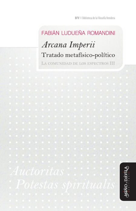 Arcana Imperii. Tratado metafísico-político:La comunidad de los espectros III