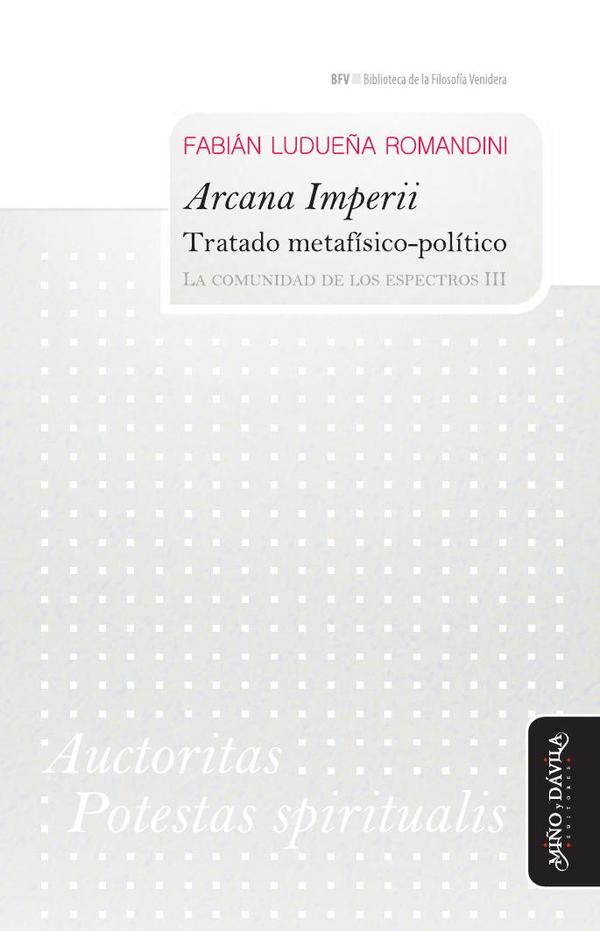 Arcana Imperii. Tratado metafísico-político:La comunidad de los espectros III