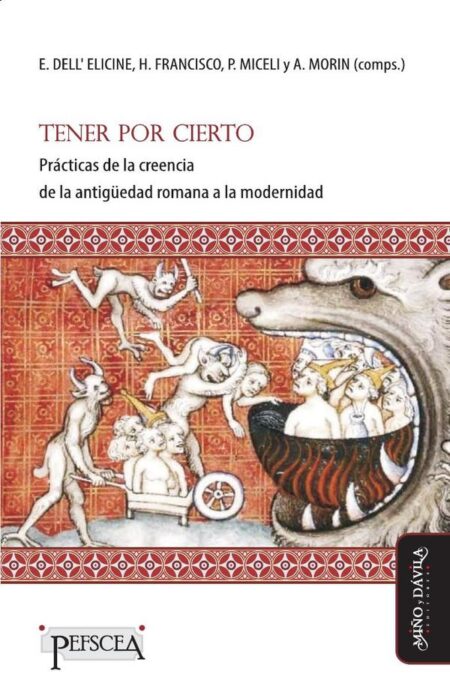Tener por cierto:Prácticas de la creencia de la antigüedad romana a la modernidad