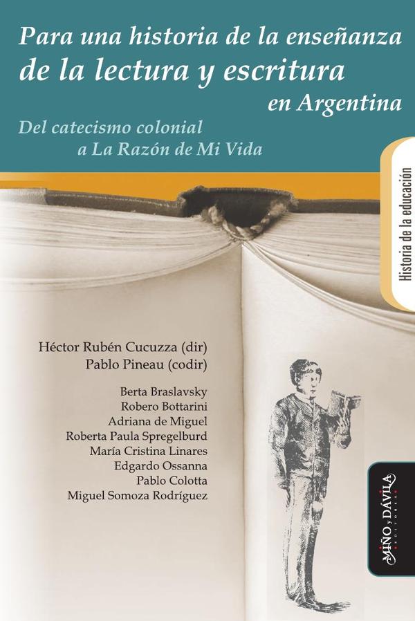 Para una historia de la enseñanza de la lectura y escritura en la Argentina:Del Catecismo colonial a La Razón de mi vida
