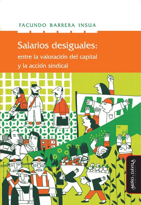 Salarios desiguales:Entre la valorización del capital y la acción sindical