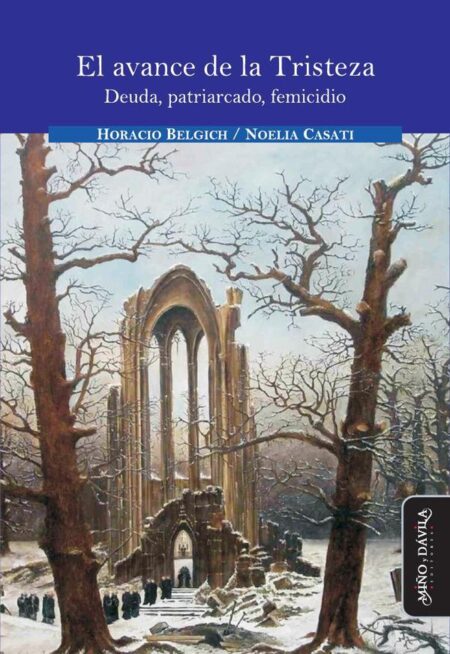 El avance de la Tristeza:Deuda, patriarcado, femicidio