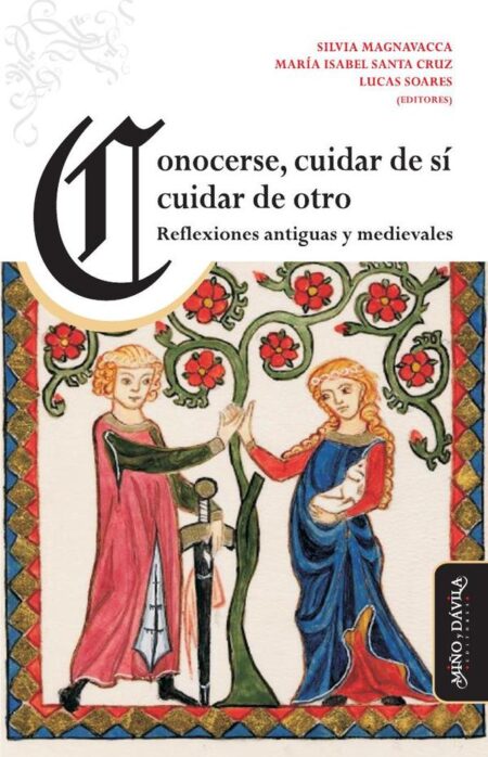 Conocerse, cuidar de sí, cuidar de otro:Reflexiones antiguas y medievales