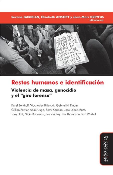 Restos humanos e identificación:Violencia de masa, genocidio y el "giro forense"
