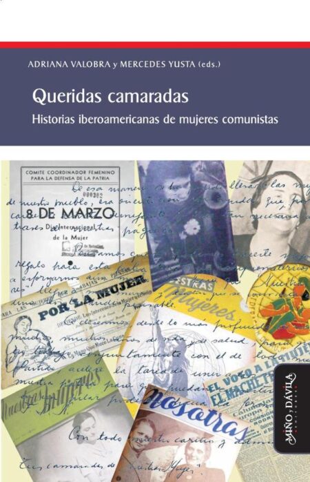 Queridas camaradas:Historias iberoamericanas de mujeres comunistas