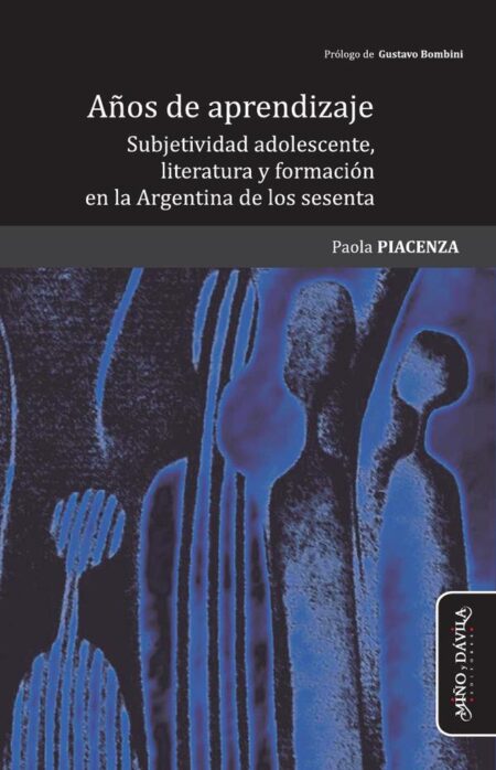 Años de aprendizaje:Subjetividad adolescente, literatura y formación en la Argentina de los sesenta