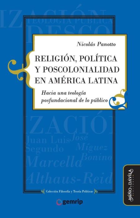 Religión, política y poscolonialidad en América Latina.:Hacia una teología posfundacional de lo público