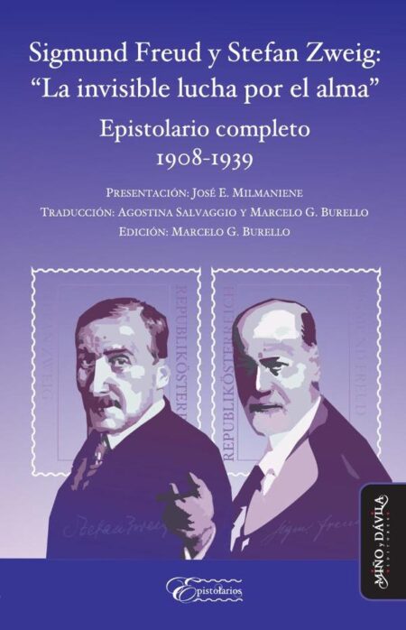 Sigmund Freud y Stefan Zweig: “La invisible lucha por el alma”. Epistolario completo 1908-1939