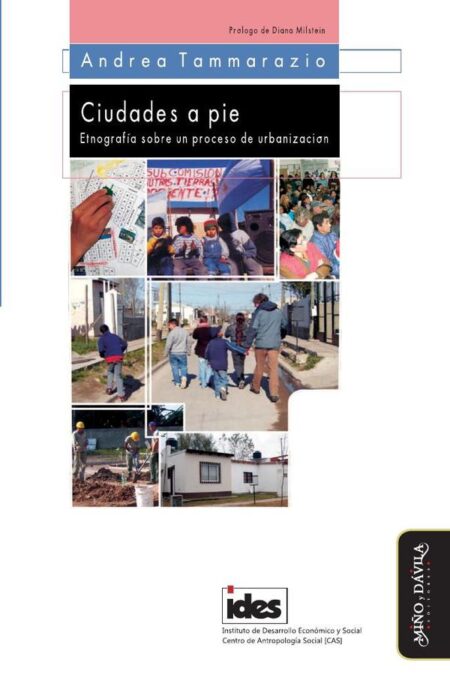 Ciudades a pie. Etnografía sobre un proceso de urbanización
