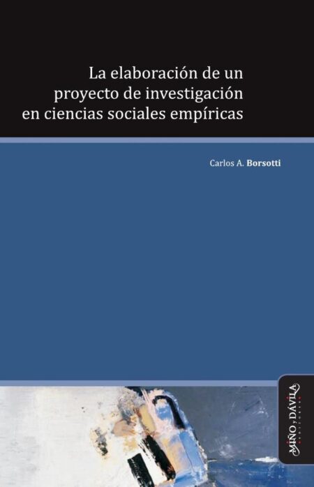 La elaboración de un proyecto de investigación en ciencias sociales empíricas