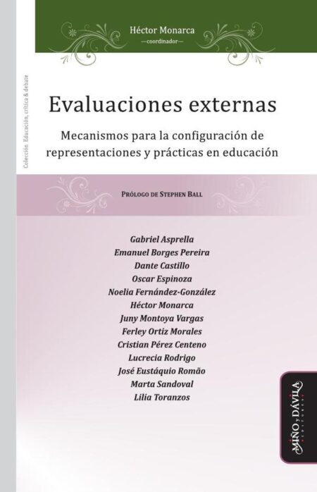 Evaluaciones externas.:Mecanismos para la configuración de representaciones y prácticas en educación