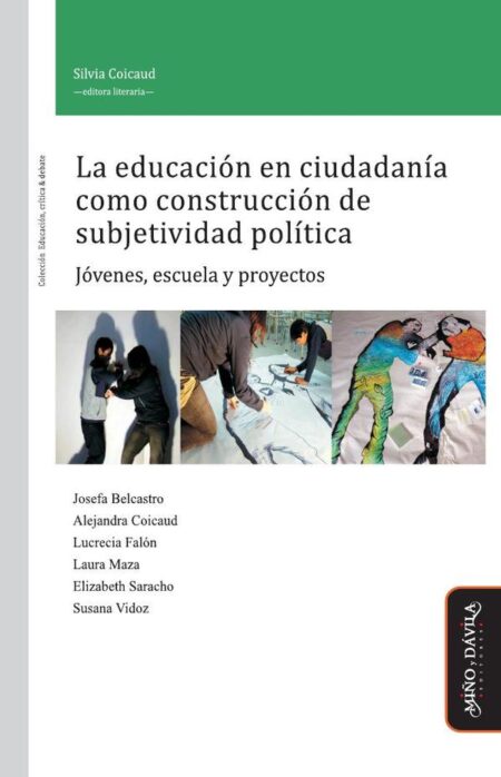 La educación en ciudadanía como construcción de subjetividad política.:Jóvenes, escuela y proyectos