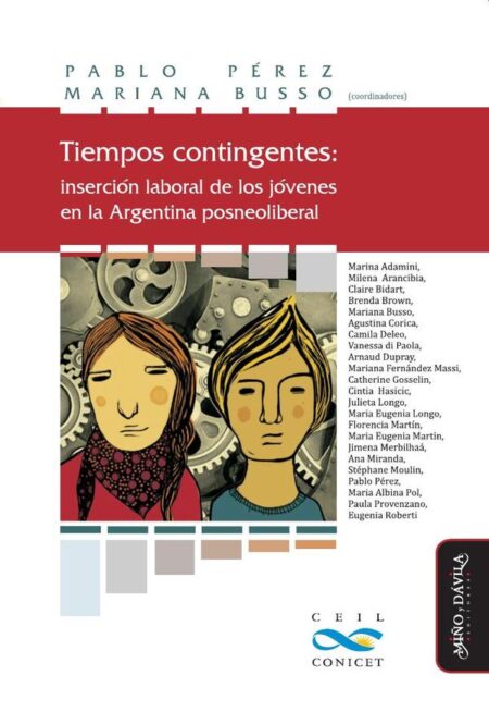 Tiempos contingentes: inserción laboral de los jóvenes en la Argentina posneoliberal
