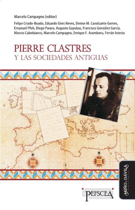 Pierre Clastres y las sociedades antiguas