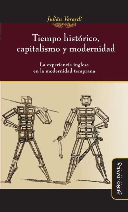 Tiempo histórico, capitalismo y modernidad.:La experiencia inglesa en la modernidad temprana