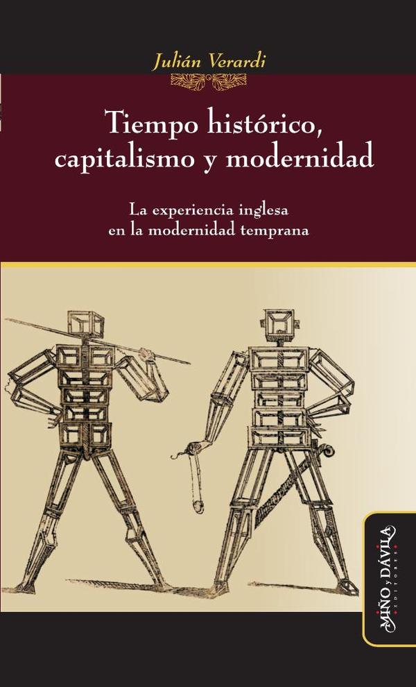 Tiempo histórico, capitalismo y modernidad.:La experiencia inglesa en la modernidad temprana