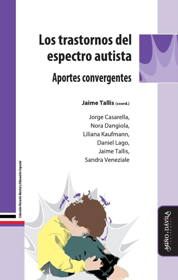 Los trastornos del espectro autista.:Aportes convergentes