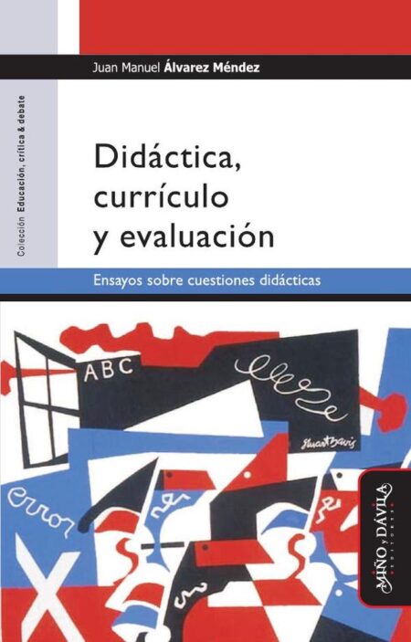 Didáctica, curriculo y evaluación:Ensayos sobre cuestiones didácticas
