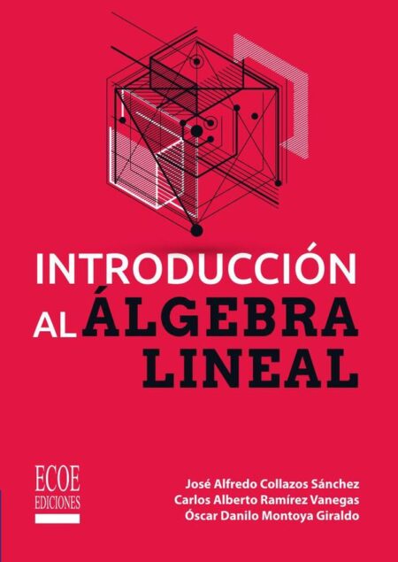 Introducción al álgebra lineal - 1ra edición