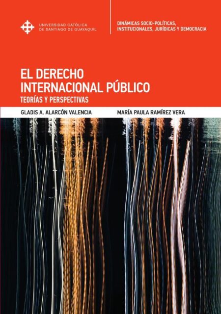 El Derecho Internacional Público:Teorías y perspectivas